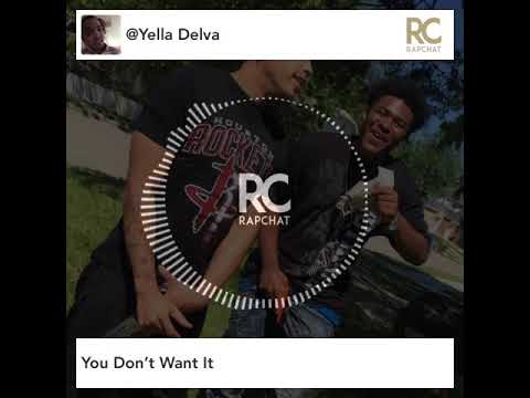 Yella Delva Ft. Phat You Don’t Want It