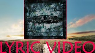 Break My Habits (Topic) - Lyric Video