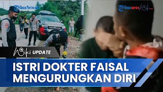 Istri Dokter Faisal Mengurung Diri saat Suaminya yang Hilang Ditemukan Ngamar dengan Wanita Lain