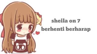 Download lagu Sheila on 7 berhenti berharap-lirik versi animasi mp3