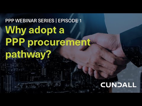 PPP Webinar Series | Episode 1: Why adopt a PPP procurement pathway?