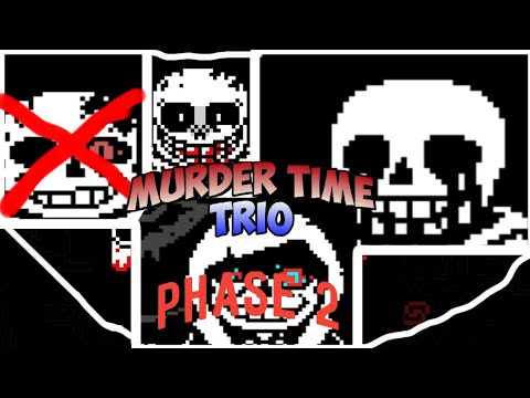 Murder time trio phase 2 two and the insanity