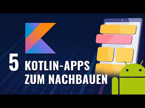 5 Kotlin-Appideen für Anfänger (Android Apps zum Nachbauen)