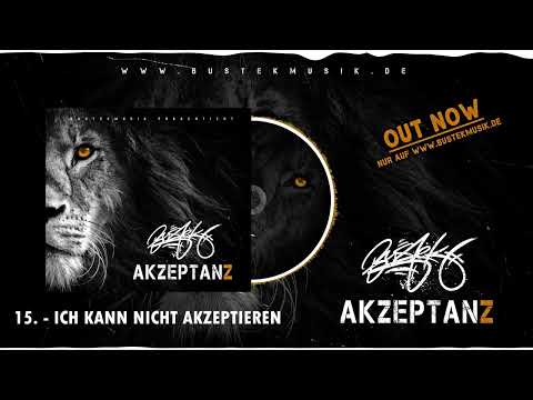 BUSTEK - 15. - ICH KANN NICHT AKZEPTIEREN - (ALBUM AKZEPTANZ)