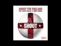 Shout For England - Feat. Dizzee Rascal & James ...
