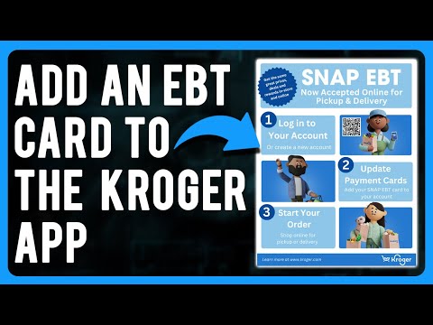 How to Add an EBT Card to the Kroger App (Guide to Using Your EBT Card at Kroger)