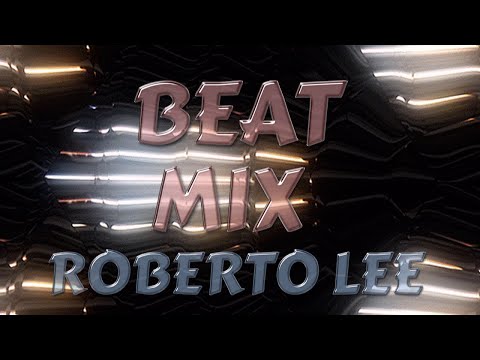 ROBERTO LEE - BEAT MIX ( NEW GENERATION ITALO DISCO )