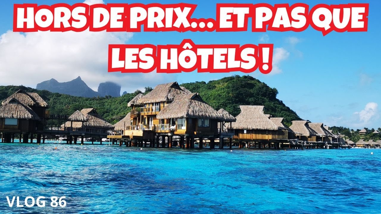 Bora Bora, Beyond the Clichés: Crazy Prices and Secret Spots. Vlog 86