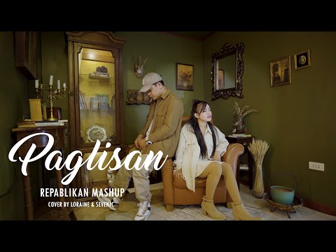 Paglisan (REPABLIKAN MASHUP) Cover By Loraine & SevenJC | Clinxy Beats