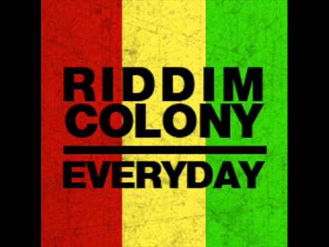 Riddim Colony - Everyday