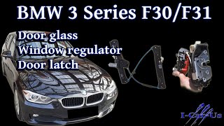 BMW 3 Series F30/F31 door glass, window regulator, door latch replacement - Tutorial