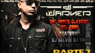 Clasicos De DJ WARNER FT DJ TONY - DJ KELVIN & DJ MOTION (PARTE 1)