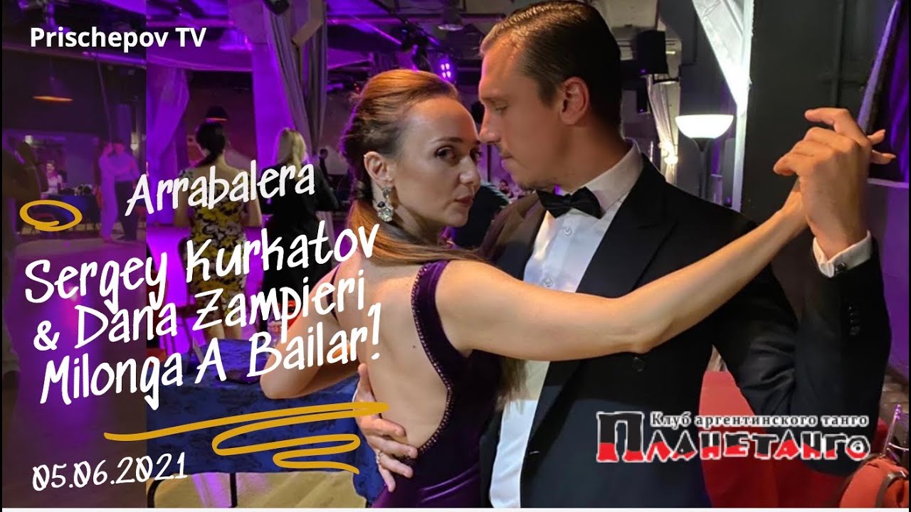 Sergey Kurkatov & Dana Zampieri, 4-4, Milonga Abailar! Planetango 2021 Arrabalera