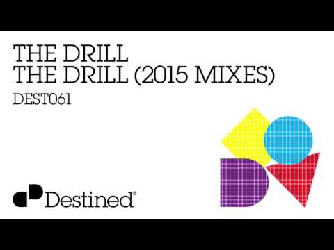 The Drill - The Drill (2015 Original) [Destined Records]