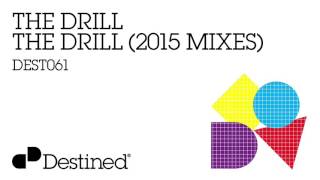 The Drill - The Drill (2015 Original) [Destined Records]