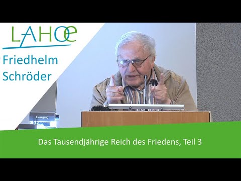 16.10.2023 Friedhelm Schröder: Das Tausendjährige Reich des Friedens, Teil 3