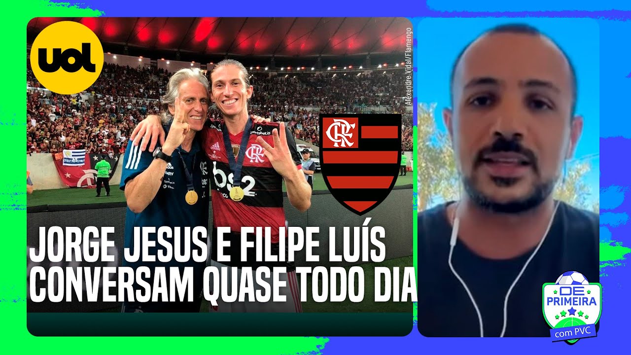 FLAMENGO: 'JORGE JESUS LIGOU PARA FILIPE LUÍS, ELES CONVERSAM QUASE TODO DIA', INFORMA BRUNO ANDRADE