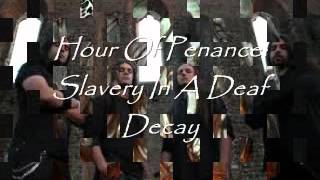 Hour Of Penance: Slavery In A Deaf Decay 666