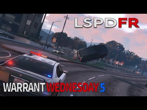 LSPDFR Warrant Wednesday - Episode 5! - (GTA:V)