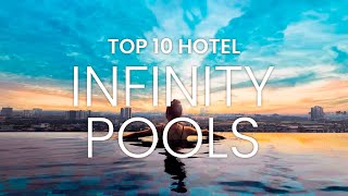 Top 10 Hotel Infinity Pools | Hotel Infinity Pool | Amazing Infinity Pool #infin