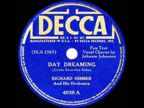 1941 Richard Himber - Day Dreaming (Johnnie Johnston, vocal)