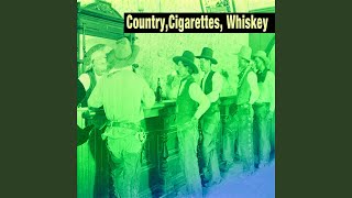 Cigarettes, Whusky And Wild, Wild Women