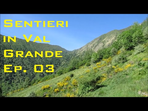 Sentieri in Val Grande ep. 03 - Onunchio e colle della Forcola