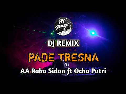 DJ FUNKOT PADA TRESNA - AA RAKA SIDAN & OCHA PUTRI