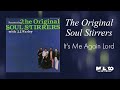 The Original Soul Stirrers It S Me Again Lord