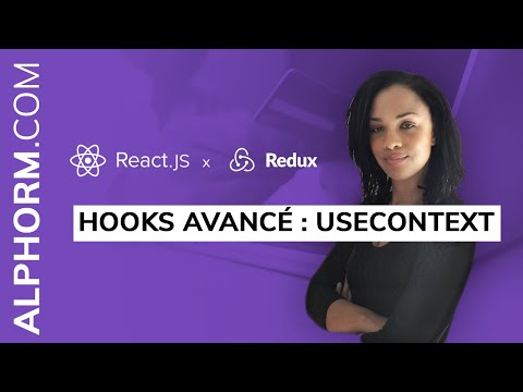 Hooks avancé useContext Vidéo Tuto