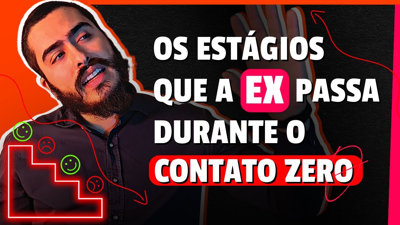Os 3 ESTÁGIOS que a Ex passa durante o CONTATO ZERO