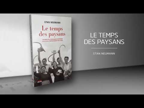 Le Temps des paysans de Stan Neumann - Arte éditions x éditions du Seuil