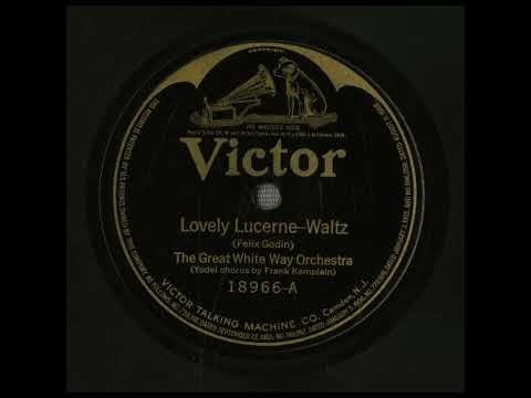 Lovely Lucerne - Great White Way Orchestra