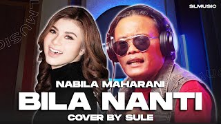 Download lagu BILA NANTI - NABILA MAHARANI || COVER BY SULE mp3