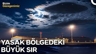 51. Bölge: Yasaklı Kapıların Ardındaki Gizli Dosyalar | Türkçe Dublaj Belgesel