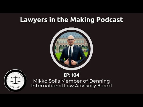 E104: Mikko Solis Member of Denning International Law Advisory Board