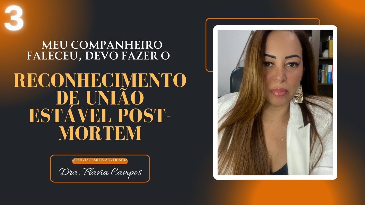 RECONHECIMENTO DE UNIÃO ESTÁVEL  PÓS MORTE