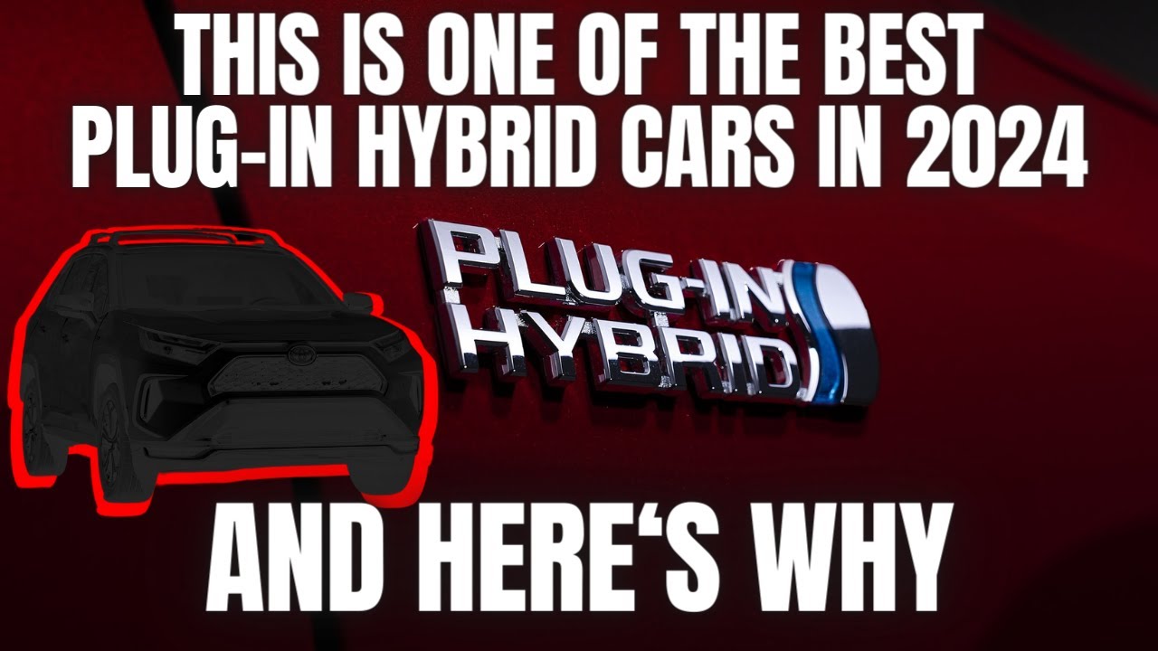 This is One Of The Best Plug In Hybrid Cars in 2024 and Here's Why