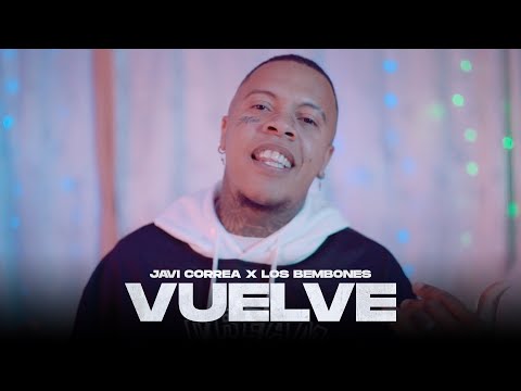 Los Bembones, Javi Correa - Vuelve (Video Oficial)