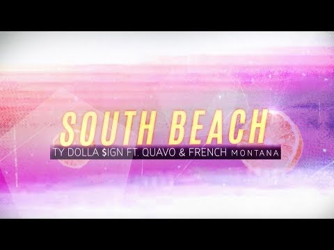 Ty Dolla $ign - South Beach (feat. Quavo & French Montana)