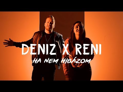 DENIZ - Ha nem hibázom (feat. Orsovai Reni)