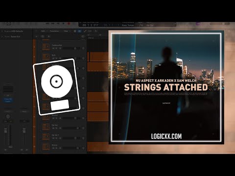 Nu Aspect x Arkaden x Sam Welch - Strings Attached (Logic Pro Remake)