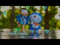 Tere Jaisa Yaar Kaha Doremon Lover Best Buddy What S App Status Pain Killer