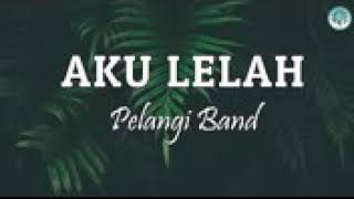 Download lagu PELANGI BAND *Aku Lelah* mp3