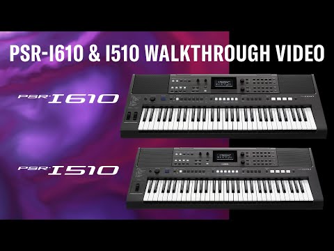 Yamaha PSR-I510 & I610 Walkthrough Video