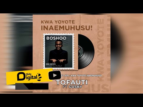 Boshoo Feat Gosby - Tofauti