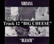 Nirvana - Big Cheese