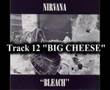 Nirvana - Big Cheese 