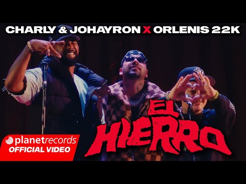 CHARLY & JOHAYRON ❌ ORLENIS 22K - El Hierro 🔨 (Prod. by Ernesto Losa) [Video by Ale Vellón] #Repaton