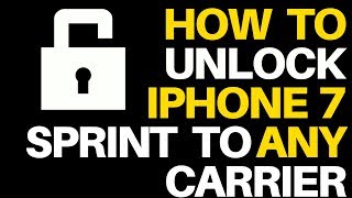 How to unlock sprint iphone 7